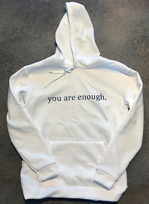 New Dear Person Behind Me You Are Enough Mental Health White Hoodie Sweatshirt M