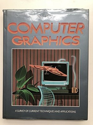 Computer Graphics: Computer-generated Images in Graphics, Film and Art, Lewell, 