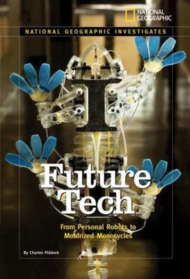 National Geographic Investigates: Future Tech: From Personal Robots to Motorize