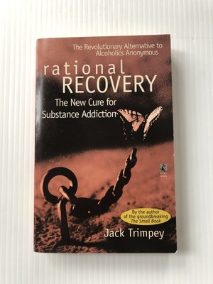 Rational Recovery The New Cure for Substance Addiction Trimpey Jack Paperback
