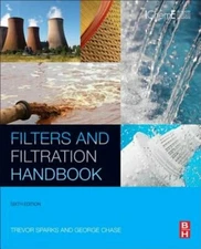 Filters and Filtration Handbook by Trevor Sparks: New