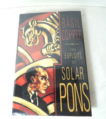 Exploits of Solar Pons Signed by Basil Copper Hardcover Dust Jacket First Ed.