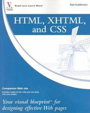 HTML, XHTML, and CSS: Your Visual Blueprint for Designing Effective Web Pages