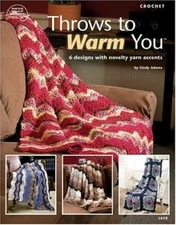 Throws to Warm You - Cindy Adams 6 designs with novelty yarn accents