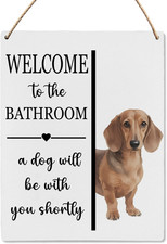 Welcome to the Bathroom a Dog Will Be with You Shortly Wood Hanging Sign,Funny B