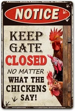 Funny Chicken Coop Sign - ”Keep Gate Closed“ Decorative Metal Sign for Farm 12x8