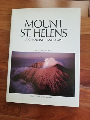 Mount St. Helens : A Changing Landscape by Chuck Williams (Hardcover)