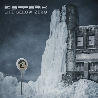 EISFABRIK Life Below Zero 2CD Digipack 2022
