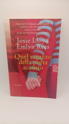 Quel ragazzo della porta accanto di Josie Lloyd e Emlyn Rees