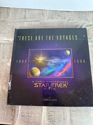 These Are the Voyages: A Three-Dimensional Star Trek Album by Charles Kurts