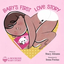 Baby's First Love Story Board Books Stacy Abrams