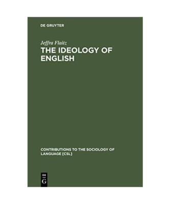 The Ideology of English: French Perceptions of English as a World Language, Jeff