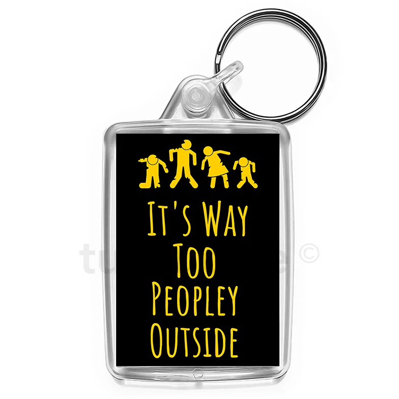 Way Too Peopley Funny Keyring Joke Gift Key Fob Keychain Medium Size