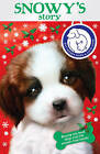 Battersea Dogs & Cats Home: Snowy's Story by Battersea Dogs & Cats Home (Paperback, 2010)