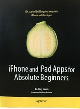 iPhone and iPad Apps for Absolute Beginners by Rory Lewis -2010, Paperback, Used