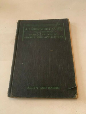 1913 A Laboratory Guide Physics and Applications by Horatio N Chute Hardcover