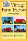 The Field Guide to Vintage Farm Tractors (Machinery Hill) - Hardcover - Good