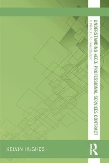 Understanding NEC3 : Professional Services Contract by Kelvin Hug