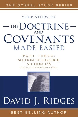 The Doctrine and Covenants Made Easier: Sections 94-138: Official Declaration-1,