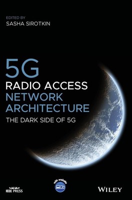 5G Radio Access Network Architecture Sasha Sirotkin
