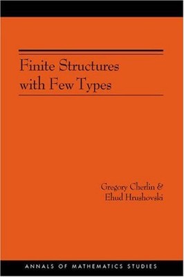 FINITE STRUCTURES WITH FEW TYPES. (AM-152) (ANNALS OF By Gregory Cherlin & Ehud