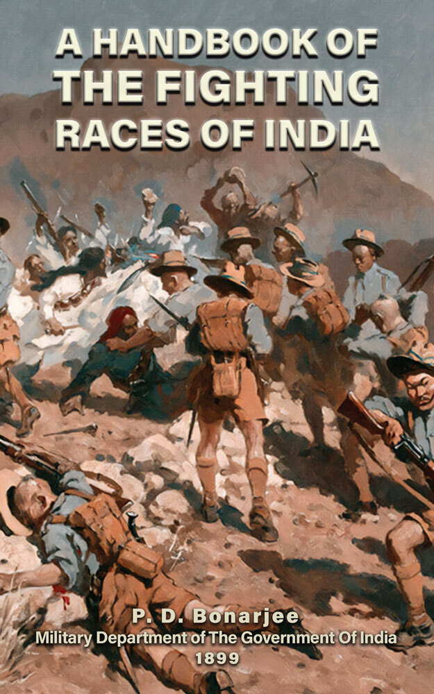 A HANDBOOK OF THE FIGHTING RACES OF INDIA