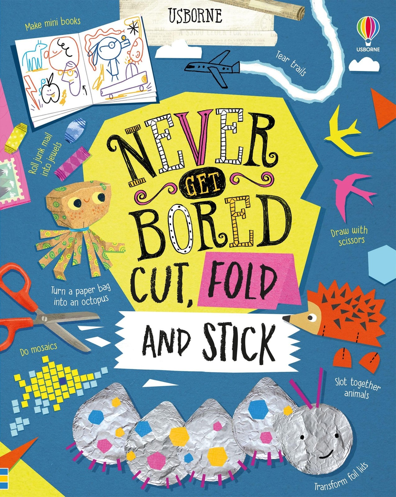 Never Get Bored Cut, Fold and Stick - hardcover Various