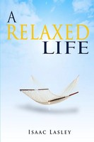 Isaac Lasley | A Relaxed Life | Taschenbuch | Englisch (2018) | [.]