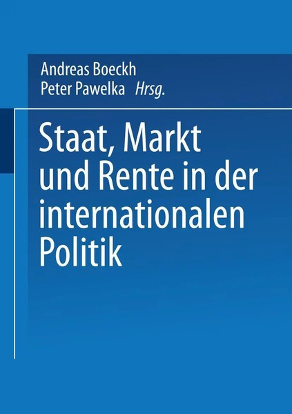 Staat, Markt Und Rente In Der Internationalen Politik Peter Pawelka (U. A.) Buch-image