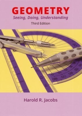 JACOBS GEOMETRY: SEEING, DOING, UNDERSTANDING TEXTBOOK - Hardcover **Excellent**