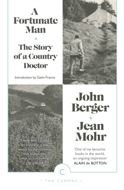 A Fortunate Man The Story of a Country Doctor by John Berger (Paperback Book)