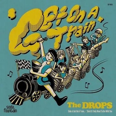 The Drops - Get On A Train / I Only Want To Be (Vinyl 7'' - 2025 - JP - Original)