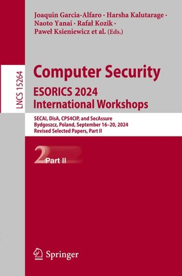 Computer Security. ESORICS 2024 International Workshops Garcia-Alfaro (u. a.)