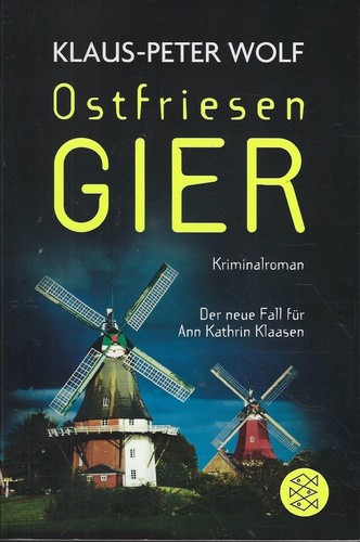 Klaus-Peter Wolf - OstfriesenGier, (Ann Kathrin Klaasen Nr. 17) 2023
