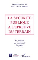 Jean-Claude Thoenig | La SéCurité Publique à L'éPreuve Du Terrain | Taschenbuch