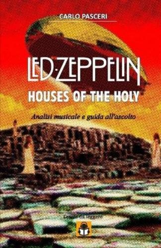 Carlo Pasceri Led Zeppelin - Houses of the Holy (Dischi da leggere) (Tascabile)