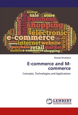 E-commerce and M-commerce Shweta Srivastava