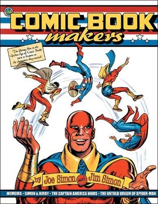 Joe Simon Jim Simon The Comic Book Makers (Taschenbuch)