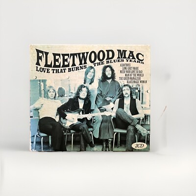 Fleetwood Mac - Love That Burns - The Blues Years 2 X CDs (2017)