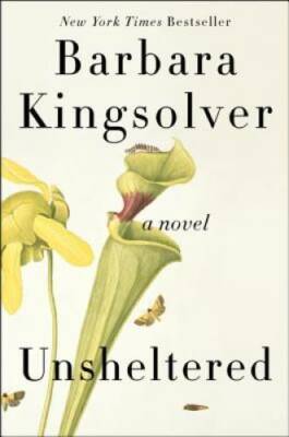 Unsheltered: A Novel - Paperback By Kingsolver, Barbara - VERY GOOD