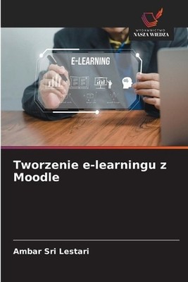 Tworzenie e-learningu z Moodle by Ambar Sri Lestari (Polish) Paperback Book