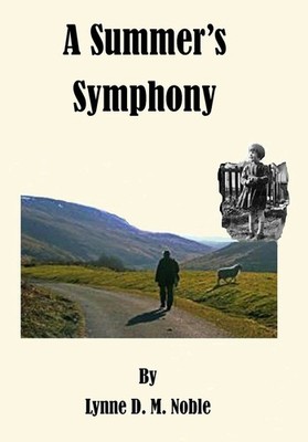 A Summer's Symphony,Noble, Lynne D. M. Lynne D. M. Noble,
