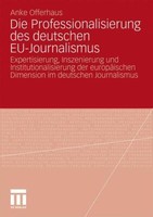 Die Professionalisierung Des Deutschen Eu-Journalismus | Buch | 9783531170329