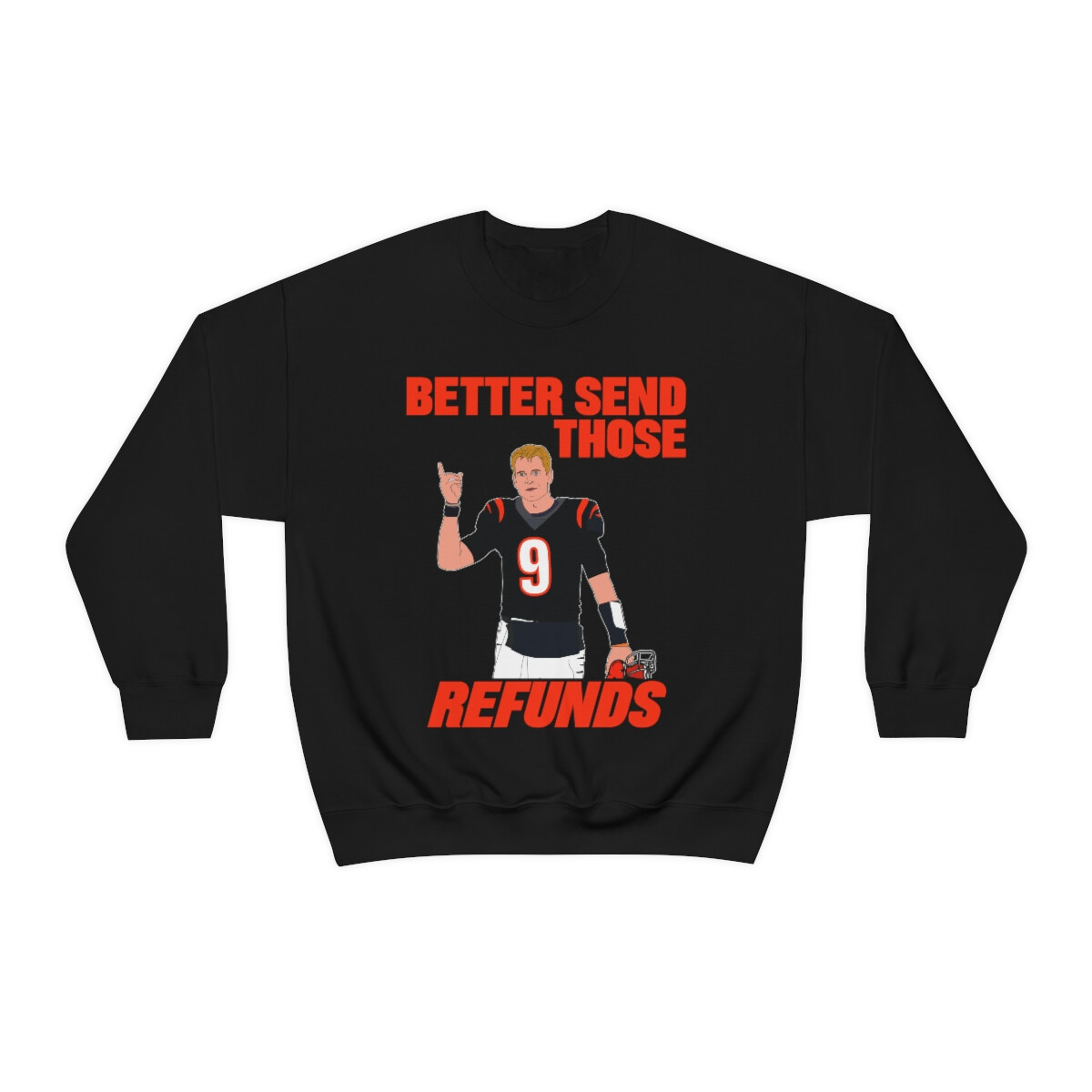 Send Those Refunds Joe Burrow Unisex Heavy Blend Crewneck
