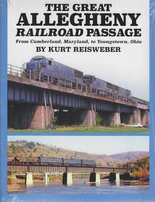 The Great ALLEGHENY Railroad Passage from Cumberland, MD to Youngstown, OH (NEW)
