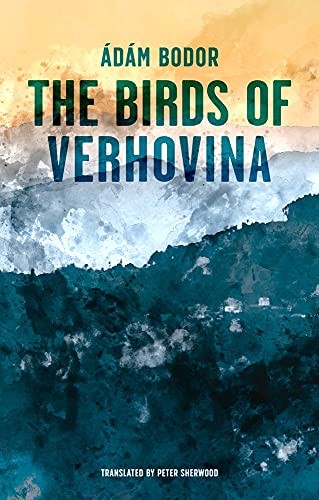 Birds Of Verhovina Adam Bodor - Image 6