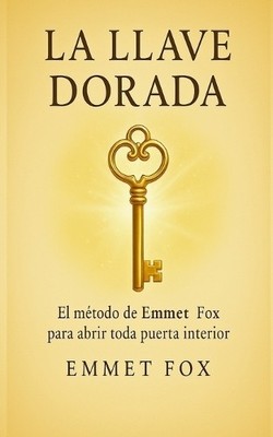 Emmet Fox La llave dorada (Taschenbuch) (US IMPORT)