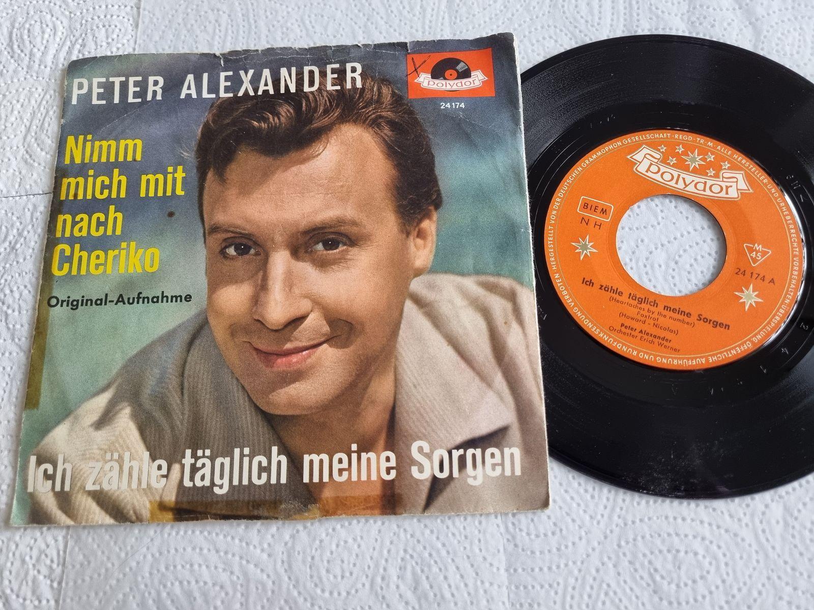 7"" Single Peter Alexander - Ich zähle täglich meine Sorgen Vinyl Germany
