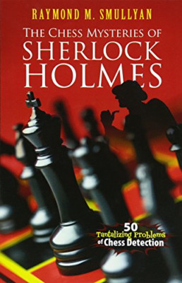 Chess Mysteries of Sherlock Holmes: Fünfzig verlockende P-Taschenbuch NEU Raymond