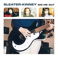 SLEATER-KINNEY - Dig Me Out - Vinyl Record 12 Record - G3Z